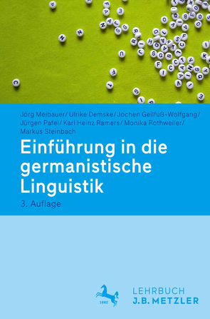 Einführung in die germanistische Linguistik von Demske,  Ulrike, Geilfuß-Wolfgang,  Jochen, Meibauer,  Jörg, Pafel,  Jürgen, Ramers,  Karl Heinz, Rothweiler,  Monika, Steinbach,  Markus