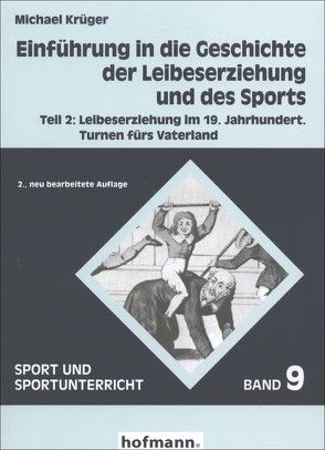 Einführung in die Geschichte der Leibeserziehung und des Sports von Grupe,  Ommo, Krüger,  Michael