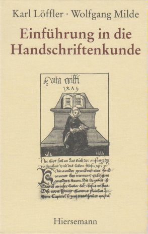 Einführung in die Handschriftenkunde von Löffler,  Karl, Milde,  Wolfgang