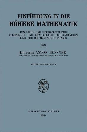 Einführung in die Höhere Mathematik von Hossner,  Anton