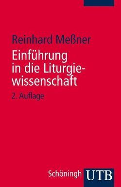 Einführung in die Liturgiewissenschaft von Messner,  Reinhard