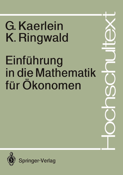 Einführung in die Mathematik für Ökonomen von Kaerlein,  Gerd, Ringwald,  Karl