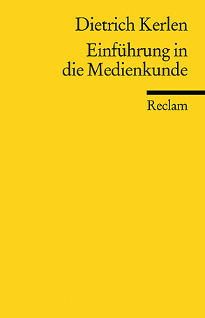 Einführung in die Medienkunde von Kerlen,  Dietrich