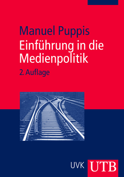 Einführung in die Medienpolitik von Puppis,  Manuel