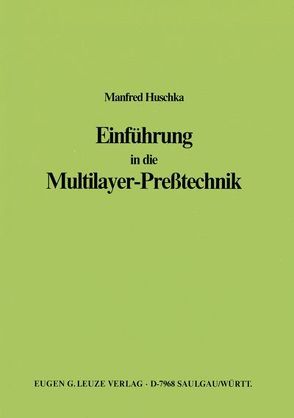 Einführung in die Multilayer-Presstechnik von Huschka,  Manfred