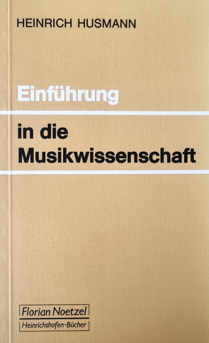 Einführung in die Musikwissenschaft von Husmann,  Heinrich, Schaal,  Richard