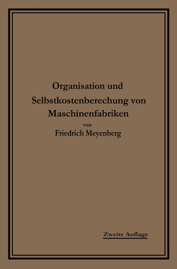 Einführung in die Organisation von Maschinenfabriken von Meyenberg,  Friedrich L.