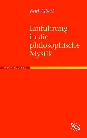 Einführung in die philosophische Mystik von Albert,  Karl