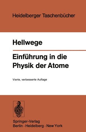 Einführung in die Physik der Atome von Hellwege,  K. H.