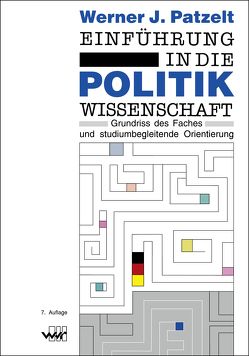 Einführung in die Politikwissenschaft von Patzelt,  Werner J.