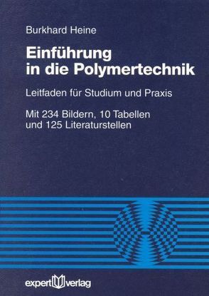 Einführung in die Polymertechnik von Heine,  Burkhard