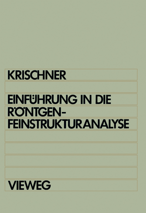 Einführung in die Röntgenfeinstrukturanalyse von Krischner,  Harald