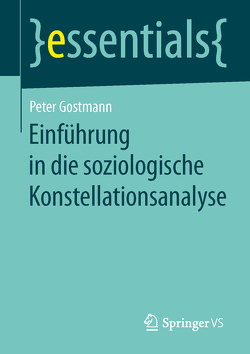 Einführung in die soziologische Konstellationsanalyse von Gostmann,  Peter