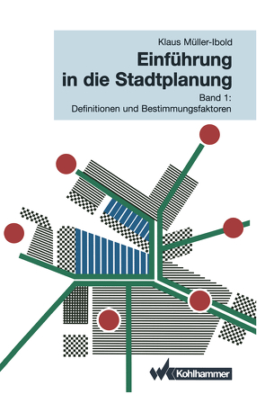 Einführung in die Stadtplanung von Müller-Ibold,  Klaus