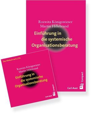 Einführung in die systemische Organisationsberatung (Package) von Hillebrand,  Martin, Königswieser,  Roswita