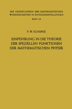 Einführung in die Theorie der Speziellen Funktionen der Mathematischen Physik von Schäfke,  Friedrich Wilhelm