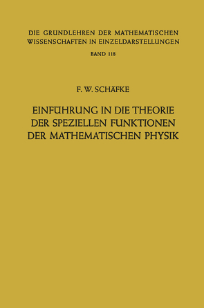 Einführung in die Theorie der Speziellen Funktionen der Mathematischen Physik von Schäfke,  Friedrich Wilhelm