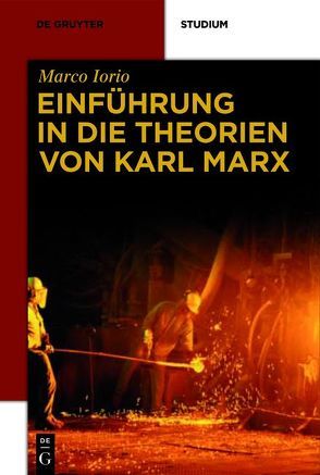 Einführung in die Theorien von Karl Marx von Iorio,  Marco