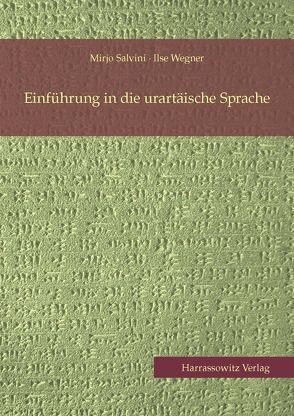 Einführung in die urartäische Sprache von Salvini,  Mirjo, Wegner-Haas,  Ilse