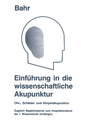 Einführung in die wissenschaftliche Akupunktur von Bahr,  Frank R.