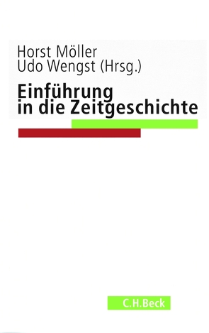 Einführung in die Zeitgeschichte von Institut für Zeitgeschichte München-Berlin, Möller,  Horst, Wengst,  Udo