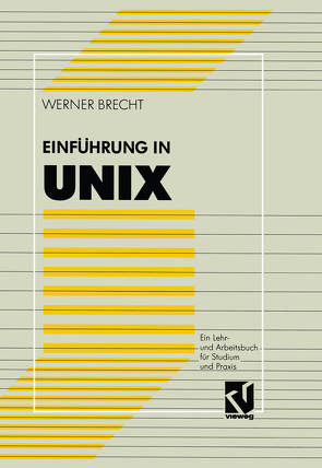 Einführung in UNIX von Brecht,  Werner