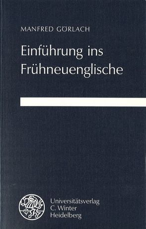 Einführung ins Frühneuenglische von Görlach,  Manfred