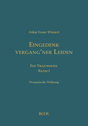 Eingedenk vergang’ner Leiden von Kaufmann,  Kristin, Wienert,  Oskar Franz