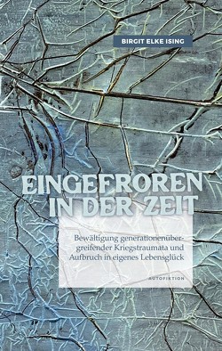 Eingefroren in der Zeit von Ising,  Birgit Elke