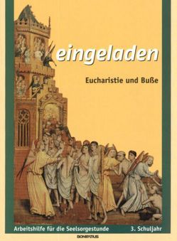 Eingeladen: Eucharistie und Buße von Dickmeiss,  Marlene, Engel,  Ägidius, Krombusch,  Gerhard