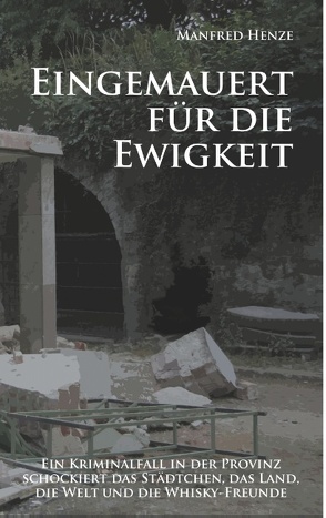 Eingemauert für die Ewigkeit von Henze,  Manfred