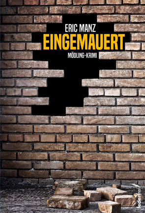 Eingemauert von Manz,  Eric