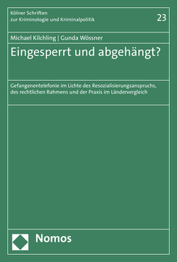 Eingesperrt und abgehängt? von Kilchling,  Michael, Wößner,  Gunda