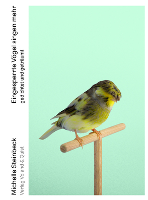 Eingesperrte Vögel singen mehr von Steinbeck,  Michelle