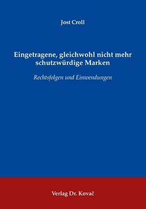 Eingetragene, gleichwohl nicht mehr schutzwürdige Marken von Croll,  Jost