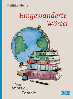 Eingewanderte Wörter von Heine,  Matthias, Hermens,  Helen