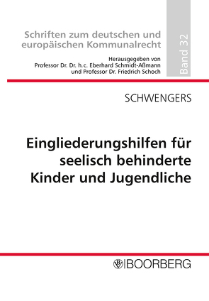 Eingliederungshilfen für seelisch behinderte Kinder und Jugendliche nach § 35a SGB VIII im Verhältnis zu konkurrierenden Leistungen nach dem (Sozial-)Leistungsrecht von Schwengers,  Clarita