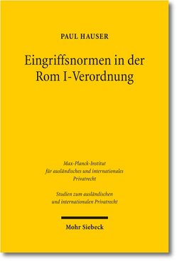 Eingriffsnormen in der Rom I-Verordnung von Hauser,  Paul