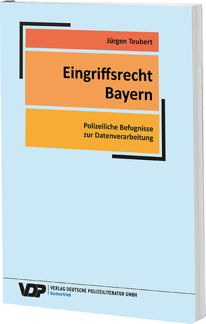 Eingriffsrecht Bayern von Teubert,  Jürgen