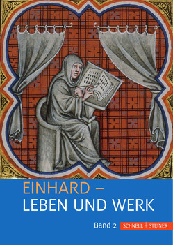 Einhard – Leben und Werk von Berschin,  Walter, Declercq,  Georges, Hellmann,  Martin, Kauferstein,  Silke, Licht,  Tino, Lobbedey,  Uwe, Mebs,  Dietrich, Niess,  Constanze, Platz,  Kai Thomas, Pradié OSB,  Pascal, Schefers,  Hermann, Scholz,  Sebastian, Schopp,  Manfred, Tischler,  Matthias Martin, Wamers,  Egon