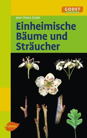 Einheimische Bäume und Sträucher von Godet,  Jean-Denis