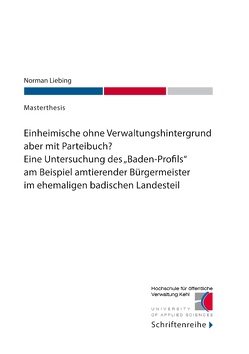 Einheimische ohne Verwaltungshintergrund aber mit Parteibuch? von Kehl,  Hochschule für öffentliche Verwaltung, Liebing,  Norman