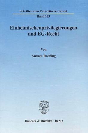 Einheimischenprivilegierungen und EG-Recht. von Roeßing,  Andrea