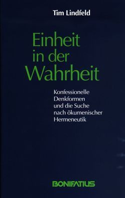 Einheit in der Wahrheit von Lindfeld,  Tim