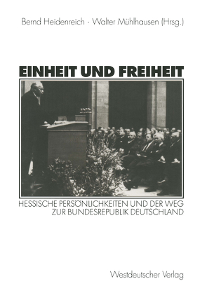 Einheit und Freiheit von Heidenreich,  Bernd, Mühlhausen,  Walter