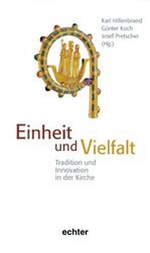 Einheit und Vielfalt von Hillenbrand,  Karl, Koch,  Günter, Pretscher,  Josef