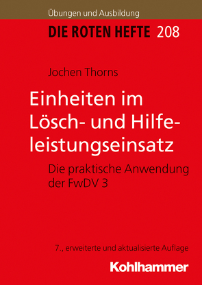 Einheiten im Lösch- und Hilfeleistungseinsatz von Thorns,  Jochen