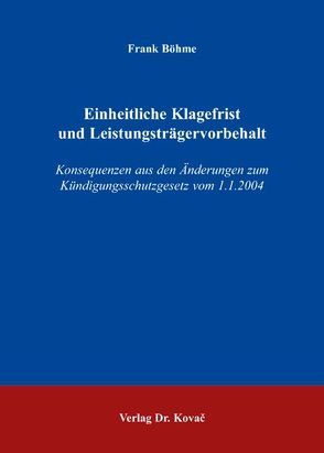 Einheitliche Klagefrist und Leistungsträgervorbehalt von Böhme,  Frank