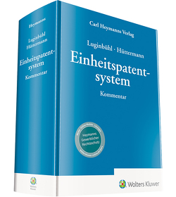 Einheitspatentsystem – Kommentar von Hüttermann,  Aloys, Luginbühl,  Stefan