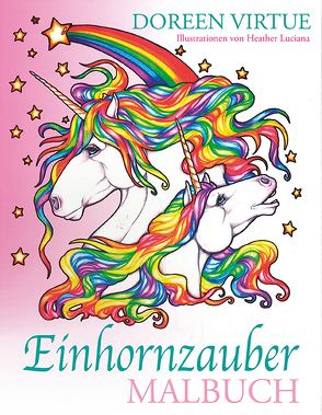 Einhornzauber Malbuch von Görden,  Thomas, Luciana,  Heather, Virtue,  Doreen